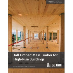 Tall Timber: Mass Timber for High-Rise Buildings