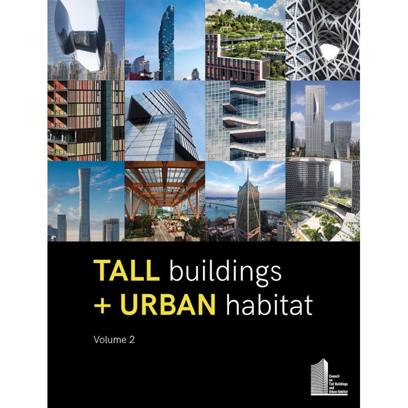 Tall Buildings + Urban Habitat: Volume 2