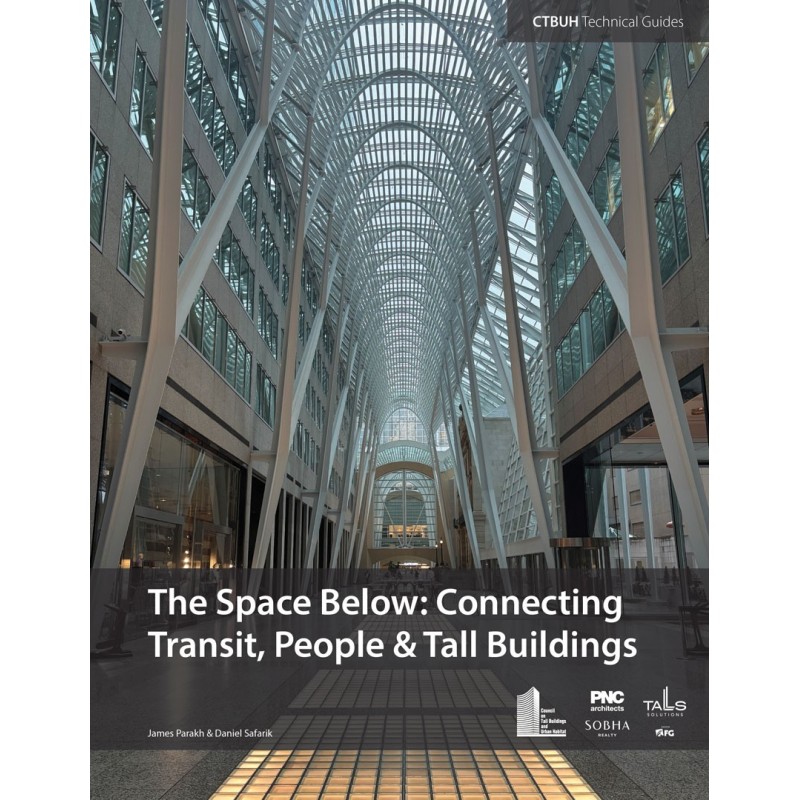 The Space Below: Connecting Transit, People & Tall Buildings