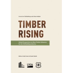Timber Rising: Global Perspectives on Mass Timber Advances for the Tall Building Industry