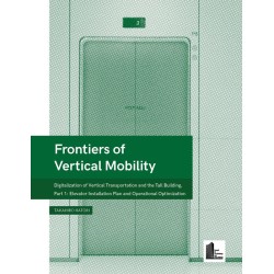 Frontiers of Vertical Mobility: Digitalization of Vertical Transportation and the Tall Building