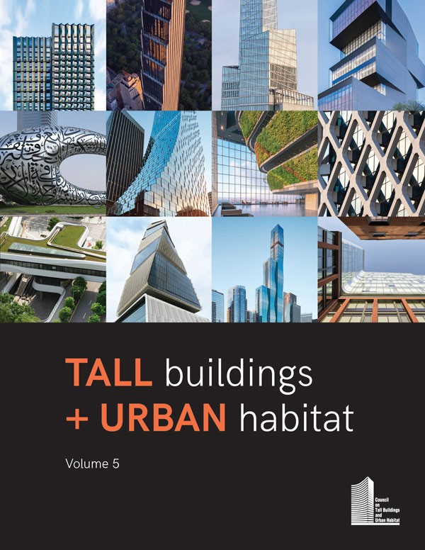 Tall Buildings + Urban Habitat: Volume 5