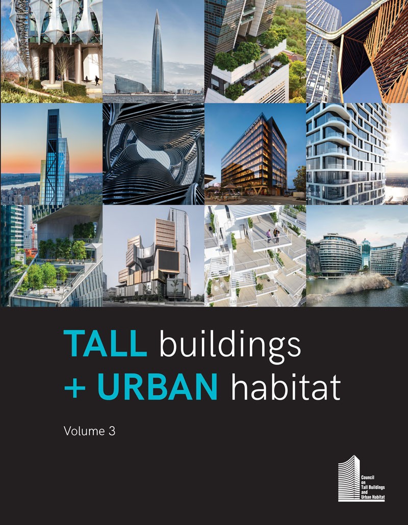 Tall Buildings + Urban Habitat: Volume 3