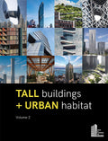 Tall Buildings + Urban Habitat: Volume 2
