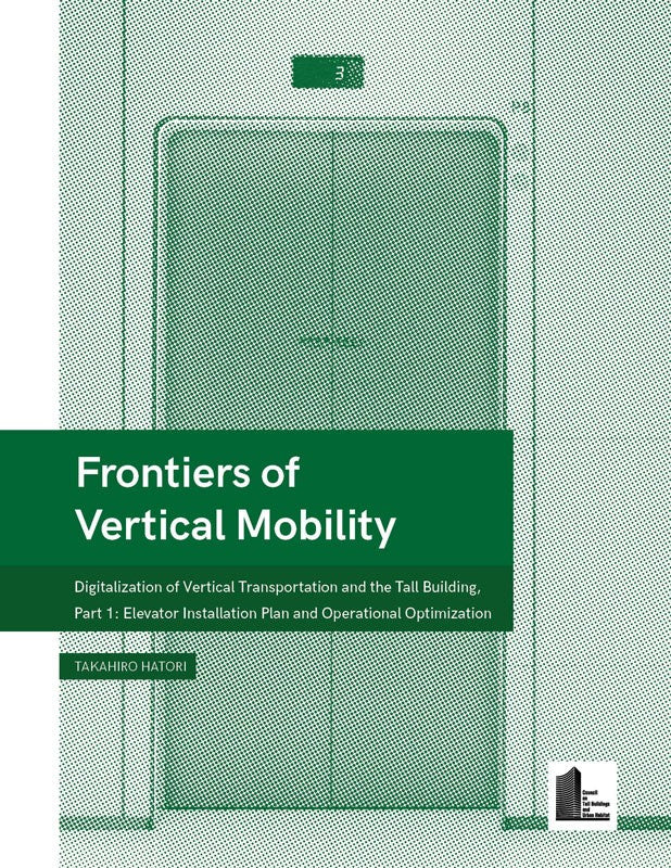 Frontiers of Vertical Mobility: Digitalization of Vertical Transportation and the Tall Building