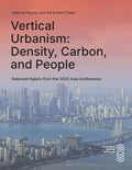 Vertical Urbanism: Density, Carbon, and People - DIGITAL